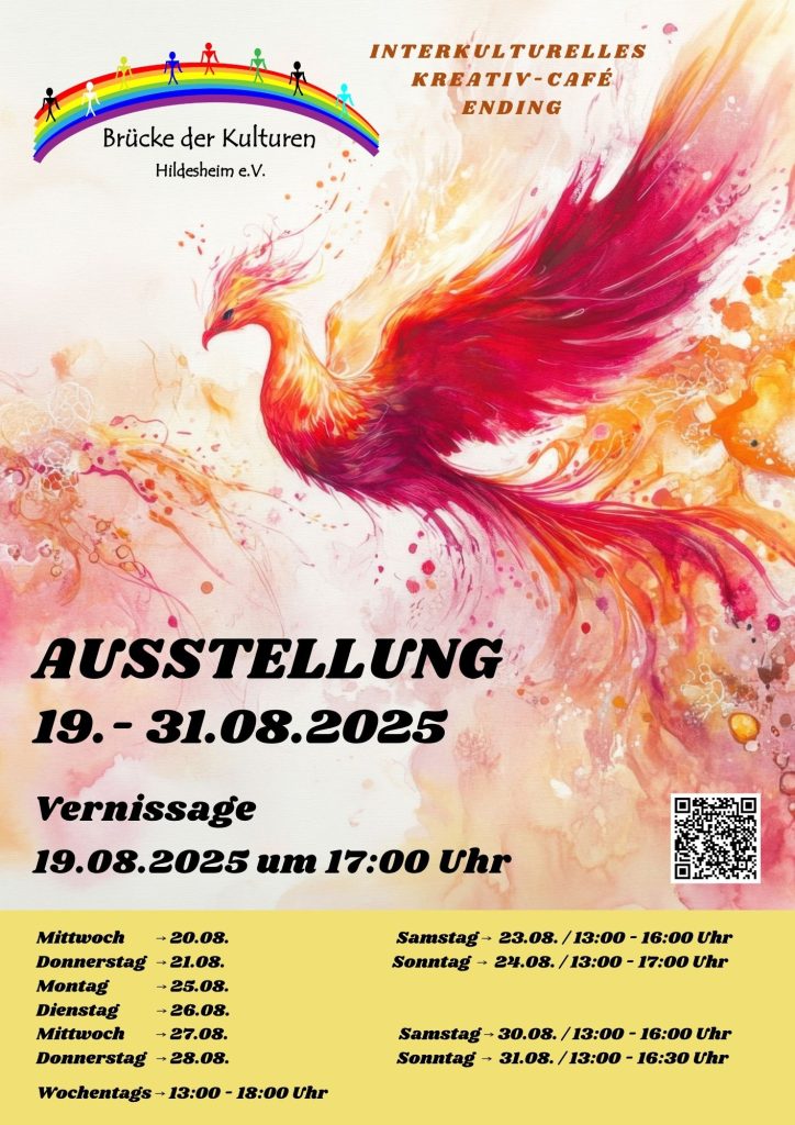 Ein Plakat für die Ausstellung des Interkulturellen Kreativ-Cafés "Ending" und "Brücke der Kulturen Hildesheim e.V.". Im oberen Teil des Bildes befindet sich das Logo von "Brücke der Kulturen", das einen Regenbogen über bunten Häusern darstellt, sowie der Text "INTERKULTURELLES KREATIV-CAFÉ ENDING". Der größte Teil des Plakats wird von einem farbenfrohen Bild eines Phönix oder eines ähnlichen Fantasievogels eingenommen, dessen Federn in Rot-, Orange- und Gelbtönen leuchten und einen dynamischen Eindruck vermitteln. Der Hintergrund des Plakats ist in einem sanften Rosa-Ton gehalten, der nach oben hin in einen helleren Gelb- oder Weißton übergeht.